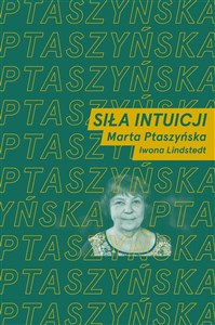 Picture of Siła intuicji Rozmawiają Marta Ptaszyńska i Iwona Lindstedt