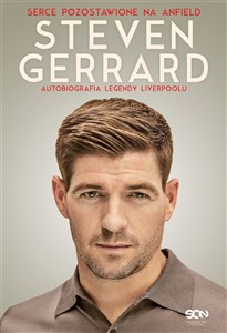 Picture of Steven Gerrard Autobiografia legendy Liverpoolu Serce pozostawione na Anfield