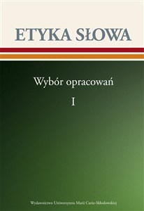 Picture of Etyka słowa Wybór opracowań Tom 1