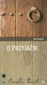 polish book : O przyjaźn... - Jan Kasjan