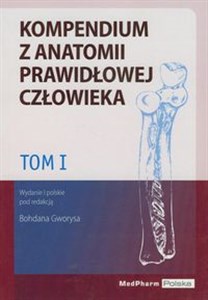 Obrazek Kompendium z anatomii prawidłowej człowieka Tom 1
