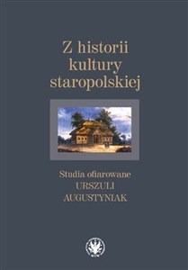 Picture of Z historii kultury staropolskiej Studia ofiarowane Urszuli Augustyniak