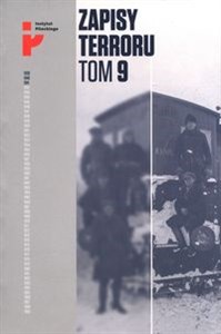 Picture of Zapisy Terroru Tom 9 Represje sowieckie na Kresach 1939-1941