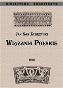 Polska książka : Wiązania p... - Zubrzycki Jan Sas