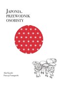 Polska książka : Japonia. P... - Patrycja Yamaguchi, Alan Kępski