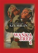 Wańka trep... - Aleksander Iljicz Szumilin -  books in polish 