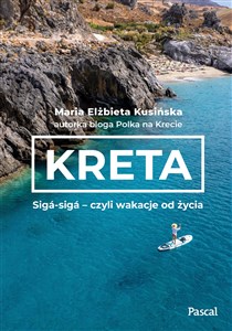 Picture of Kreta. Sigá-sigá - czyli wakacje od życia