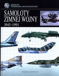 Picture of Samoloty zimnej wojny 1945-1991 Przewodnik encyklopedyczny