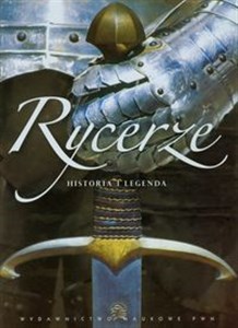 Picture of Rycerze Historia i legenda