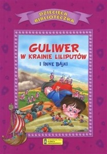 Picture of Guliwer w krainie liliputów i inne bajki