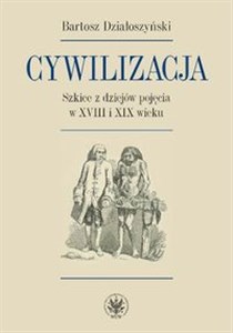 Picture of Cywilizacja Szkice z dziejów pojęcia w XVIII i XIX wieku