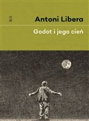 Godot i je... - Antoni Libera -  books in polish 