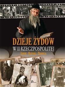 Picture of Dzieje Żydów w II Rzeczpospolitej Ludzie, kultura, tradycja