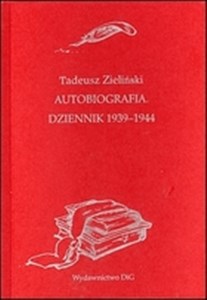 Obrazek Autobiografia Dziennik 1939 - 1944 Tadeusz Zieliński