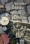 Orkiestra ... - Maciej Klociński -  Książka z wysyłką do UK