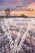 Zima zasyp... - Wilczyńska Karolina -  Polish Bookstore 