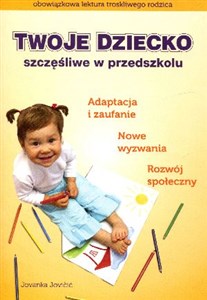 Picture of Twoje dziecko szczęśliwe w przedszkolu