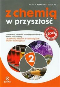 Obrazek Z chemią w przyszłość 2 Podręcznik Zakres rozszerzony Szkoła ponadgimnazjalna