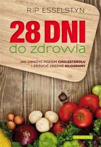 Picture of 28 dni do zdrowia Jak obniżyć poziom cholesterolu i zrzucić zbędne kilogramy