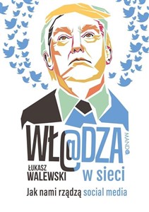 Picture of Władza w sieci Jak nami rządzą social media