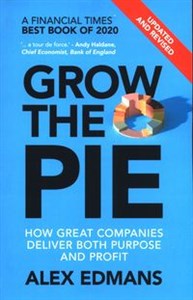 Picture of Grow the Pie How Great Companies Deliver Both Purpose and Profit