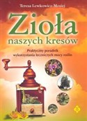 Książka : Zioła nasz... - Teresa Lewkowicz-Mosiej