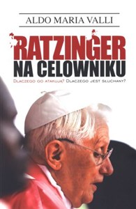 Picture of Ratzinger na celowniku Dlaczego go atakują? Dlaczego jest słuchany?
