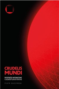 Obrazek Crudelis mundi. Patotreści internetowe...