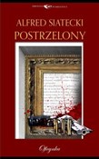polish book : Postrzelon... - Alfred Siatecki