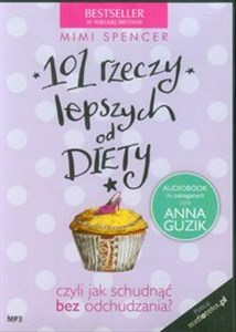 Picture of [Audiobook] 101 rzeczy lepszych od diety czyli jak schudnąć bez odchudzania?