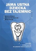 Jama ustna... - Katarzyna Emerich, Agnieszka Wal-Adamczak, Michał Sobczak -  books from Poland