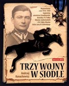 Zobacz : Trzy wojny... - Andzrej Kunachowicz