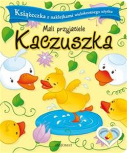 Picture of Mali przyjaciele Kaczuszka Książeczka z naklejkami wielokrotnego użytku