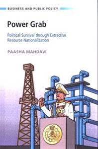 Picture of Power Grab Political Survival through Extractive Resource Nationalization