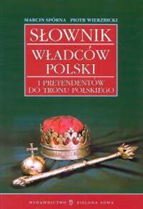 Picture of Słownik władców Polski i pretendentów do tronu polskiego