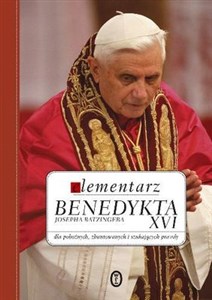 Picture of Elementarz Benedykta XVI dla pobożnych zbuntowanych i szukających prawdy