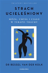 Picture of Strach ucieleśniony. Mózg, umysł i ciało w terapii traumy wyd. 2026