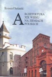 Picture of Architektura XIX wieku na ziemiach polskich