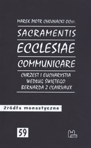 Obrazek Sacramentis ecclesiae communicare Chrzest i eucharystia według świetego Bernarda z Clairvaux