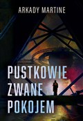 Polska książka : Pustkowie ... - ARKADY MARTINE