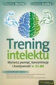 Obrazek Trening intelektu Wyćwicz pamięć, koncentrację i kreatywność w 31 dni