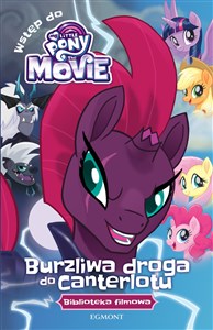 Obrazek My Little Pony The Movie Burzliwa droga do Canterlotu