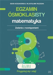 Picture of Egzamin ósmoklasisty Matematyka Zadania z rozwiązaniami Algebra