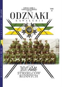 Picture of Wielka Księga Kawalerii Polskiej Odznaki Kawalerii Tom 26 10 Pułk Strzelców Konnych