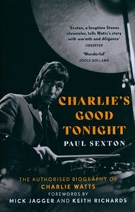 Picture of Charlie's Good Tonight The Authorised Biography of Charlie Watts