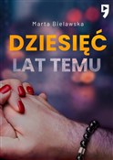 Dziesięć l... - Marta Bielawska -  books in polish 