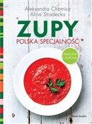 Zupy polsk... - Alina Stradecka, Aleksandra Chomicz -  Polish Bookstore 
