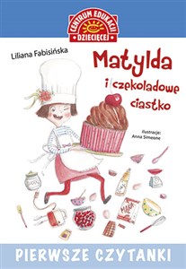 Obrazek Pierwsze czytanki Matylda i czekoladowe ciastko