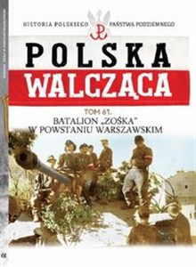 Picture of Polska Walcząca Tom 61 Batalion "Zoska" w Powstaniu Warszawskim