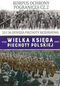 Picture of Wielka Księga Piechoty Polskiej Tom 46 33 i 36 DYWIZJA PIECHOTY REZERWOWA